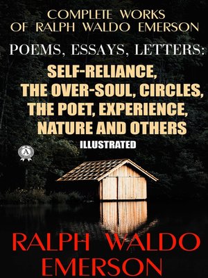 cover image of Complete Works of Ralph Waldo Emerson. Poems, Essays, Letters. Illustrated